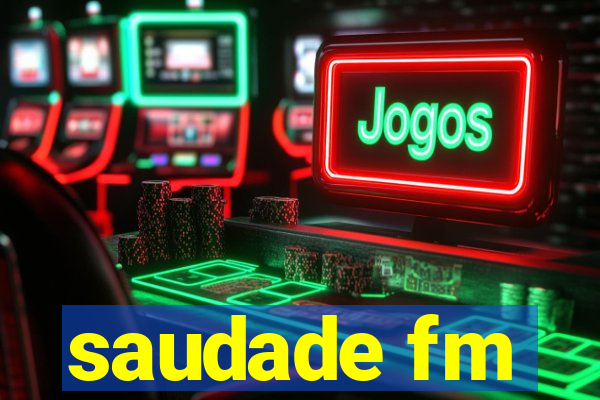 saudade fm